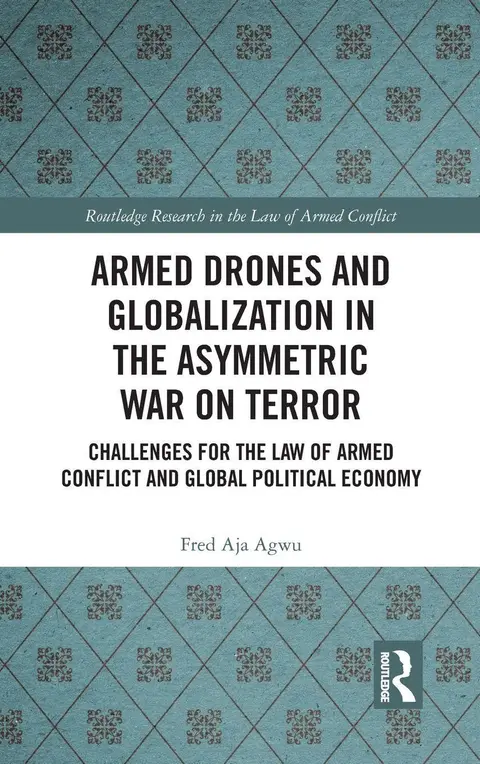 Cover of Armed Drones and Globalization in the Asymmetric War on Terror