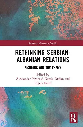 Cover of Rethinking Serbian-albanian Relations