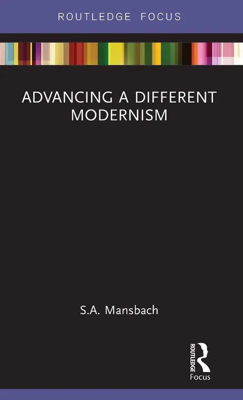 Cover of Advancing a Different Modernism