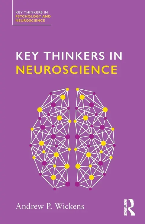Cover of Key Thinkers in Neuroscience