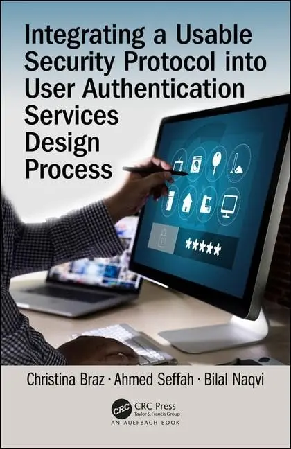 Cover of Integrating a Usable Security Protocol into User Authentication Services Design Process