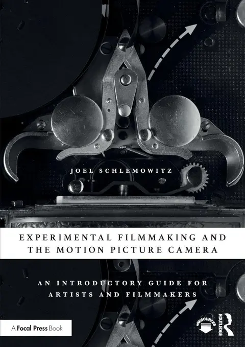 Cover of Experimental Filmmaking and the Motion Picture Camera