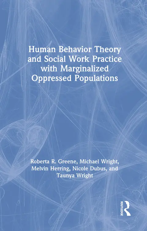 Cover of Human Behavior Theory and Social Work Practice with Marginalized Oppressed Populations