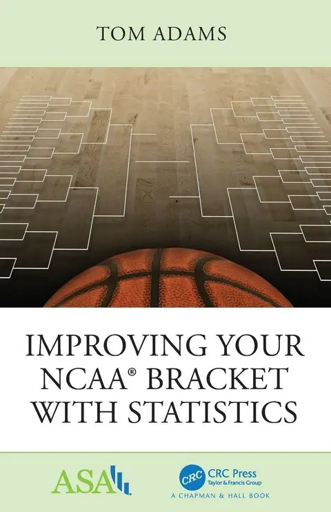 Cover of Improving Your NCAA® Bracket with Statistics