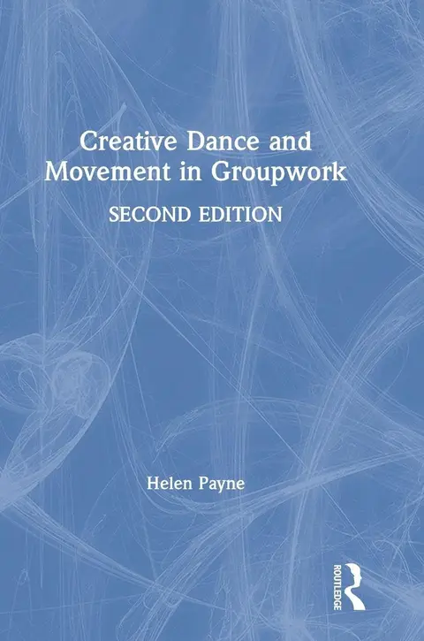 Cover of Creative Dance and Movement in Groupwork
