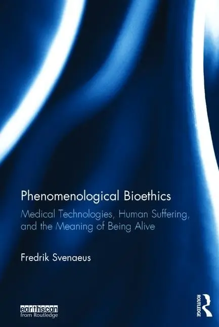 Cover of Phenomenological Bioethics