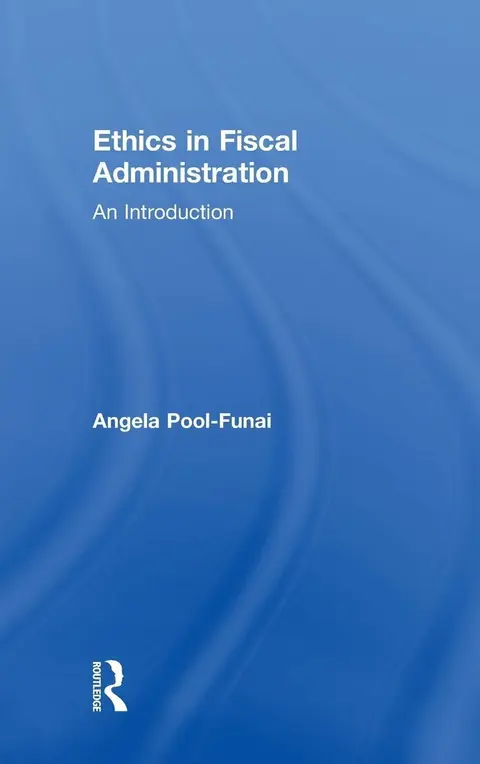 Cover of Ethics in Fiscal Administration