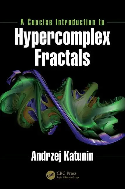 Cover of A Concise Introduction to Hypercomplex Fractals
