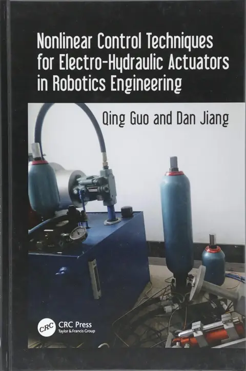 Cover of Nonlinear Control Techniques for Electro-Hydraulic Actuators in Robotics Engineering