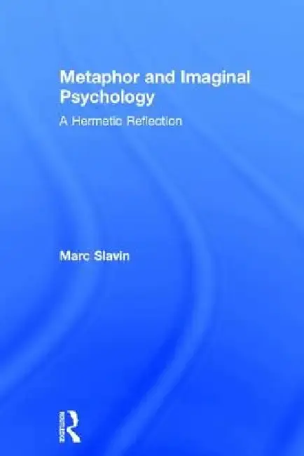 Cover of Metaphor and Imaginal Psychology