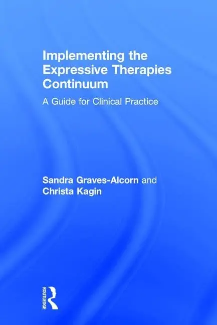 Cover of Implementing the Expressive Therapies Continuum