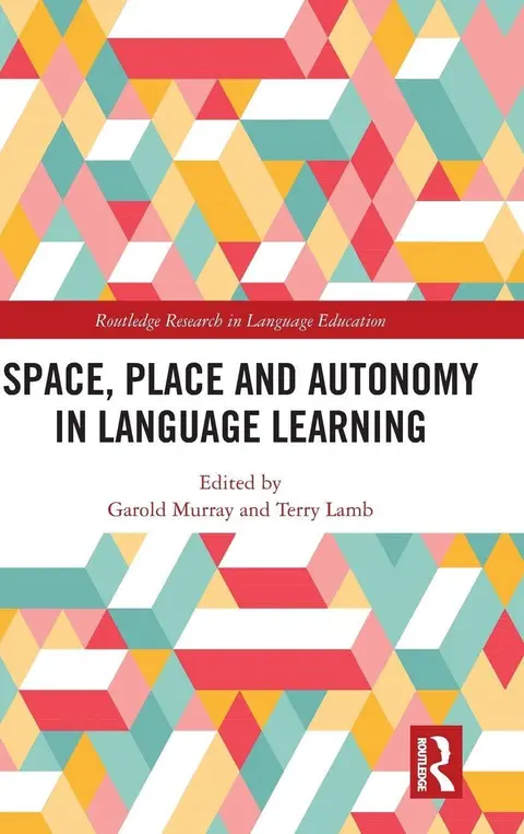 Cover of Space, Place and Autonomy in Language Learning