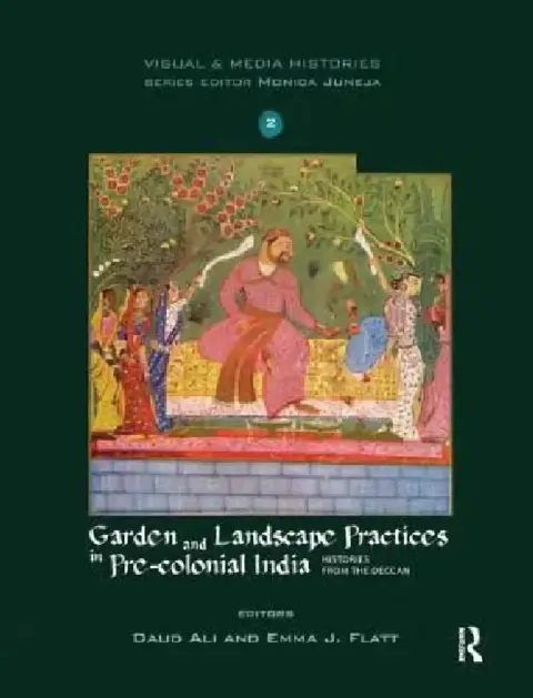Cover of Garden and Landscape Practices in Pre-Colonial India