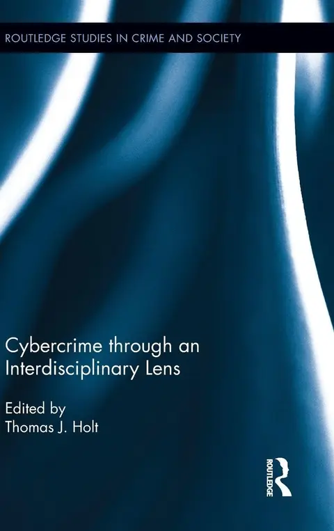 Cover of Cybercrime Through an Interdisciplinary Lens