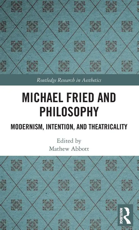 Cover of Michael Fried and Philosophy