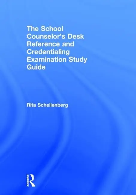 Cover of The School Counselor’s Desk Reference and Credentialing Examination Study Guide