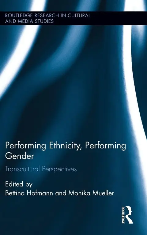 Cover of Performing Ethnicity, Performing Gender