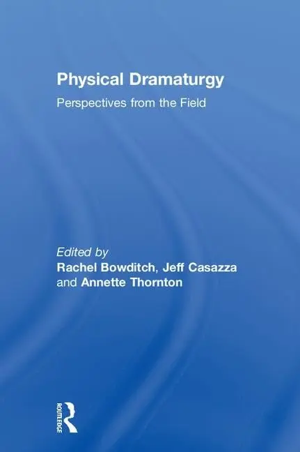 Cover of Physical Dramaturgy