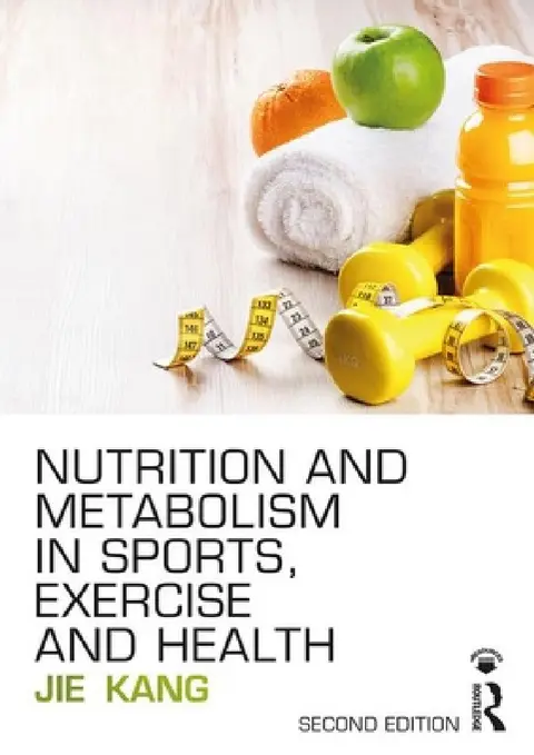 Cover of Nutrition and Metabolism in Sports, Exercise and Health