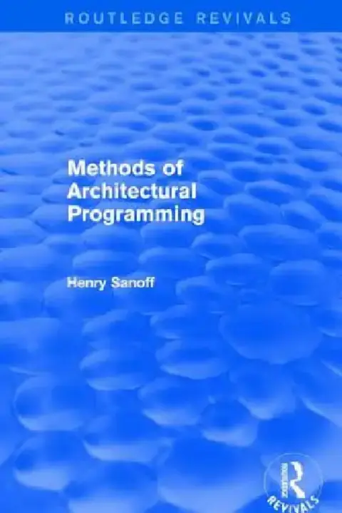 Cover of Methods of Architectural Programming (Routledge Revivals)