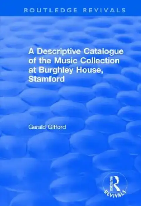 Cover of A Descriptive Catalogue of the Music Collection at Burghley House, Stamford
