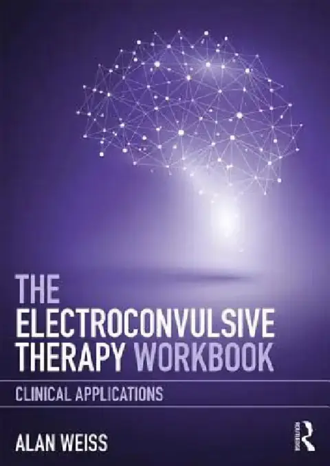 Cover of The Electroconvulsive Therapy Workbook