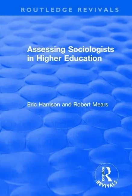 Cover of Assessing Sociologists in Higher Education