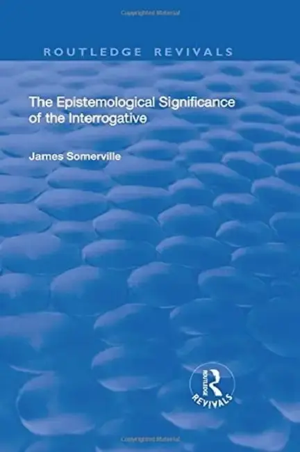 Cover of The Epistemological Significance of the Interrogative