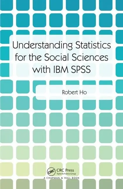Cover of Understanding Statistics for the Social Sciences with IBM SPSS