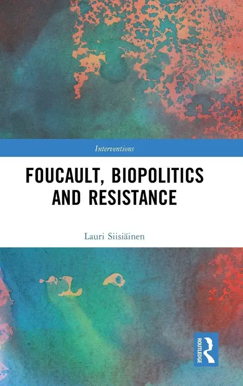 Cover of Foucault, Biopolitics and Resistance
