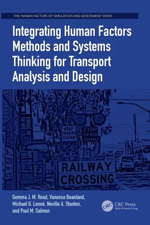 Cover of Integrating Human Factors Methods and Systems Thinking for Transport Analysis and Design