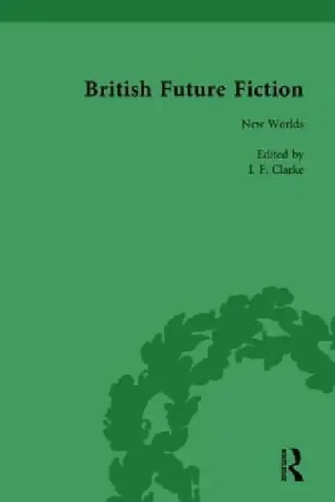 Cover of British Future Fiction, 1700-1914