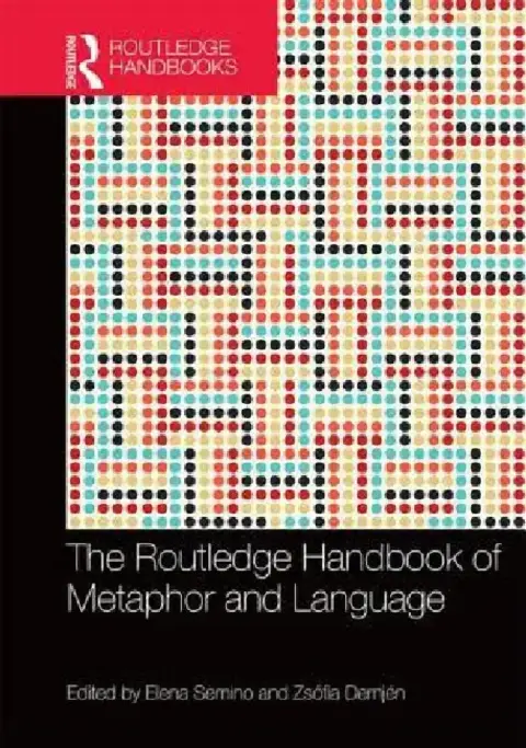 Cover of The Routledge Handbook of Metaphor and Language