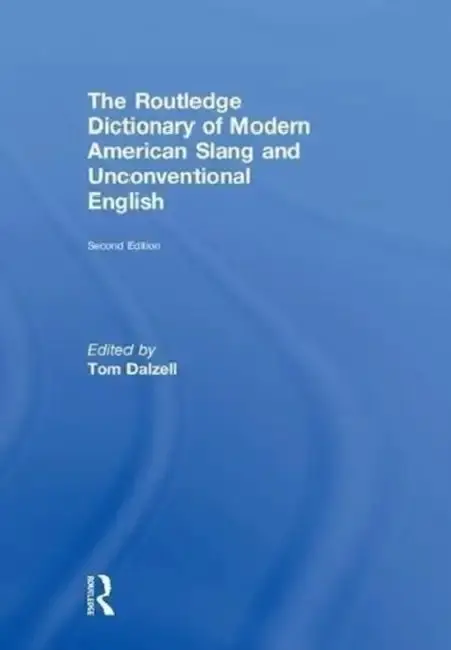 Cover of The Routledge Dictionary of Modern American Slang and Unconventional English