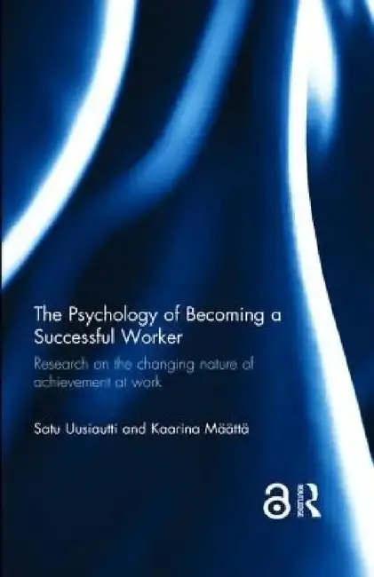 Cover of The Psychology of Becoming a Successful Worker