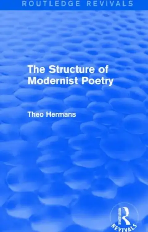 Cover of The Structure of Modernist Poetry (Routledge Revivals)