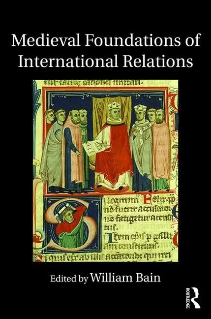 Cover of Medieval Foundations of International Relations