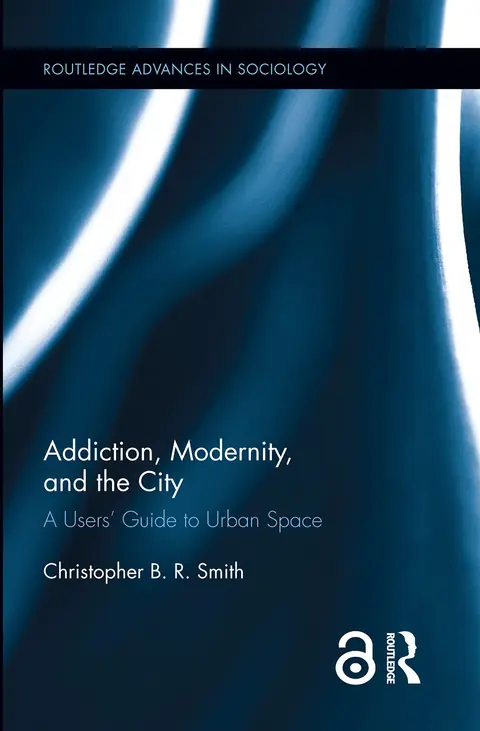 Cover of Addiction, Modernity, and the City