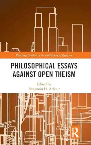 Cover of Philosophical Essays Against Open Theism