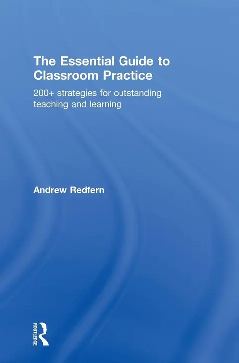 Cover of The Essential Guide to Classroom Practice