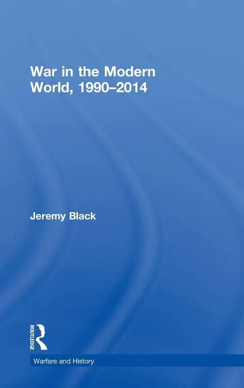 Cover of War in the Modern World, 1990-2014