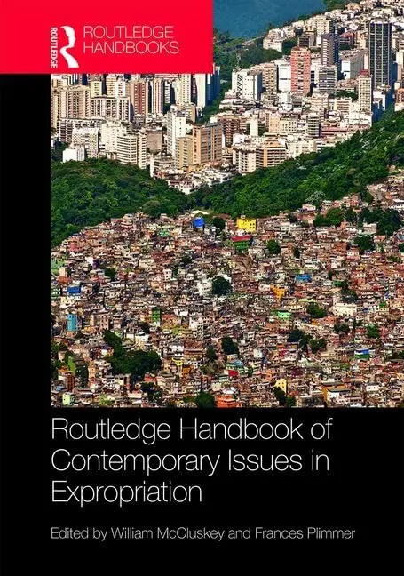 Cover of Routledge Handbook of Contemporary Issues in Expropriation