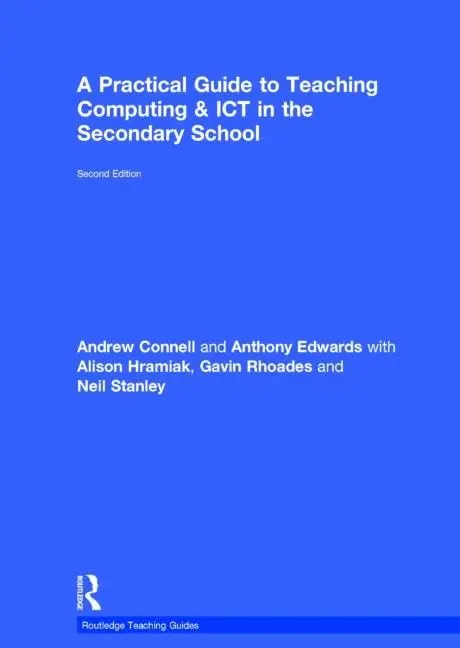 Cover of A Practical Guide to Teaching Computing and ICT in the Secondary School