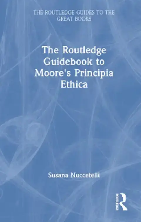 Cover of The Routledge Guidebook to Moore's Principia Ethica