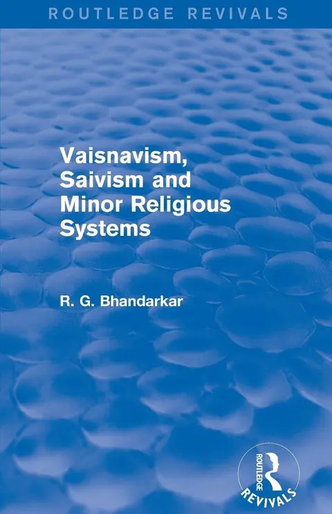 Cover of Vaisnavism, Saivism and Minor Religious Systems