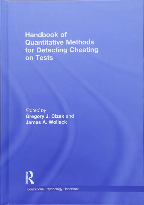 Cover of Handbook of Quantitative Methods for Detecting Cheating on Tests