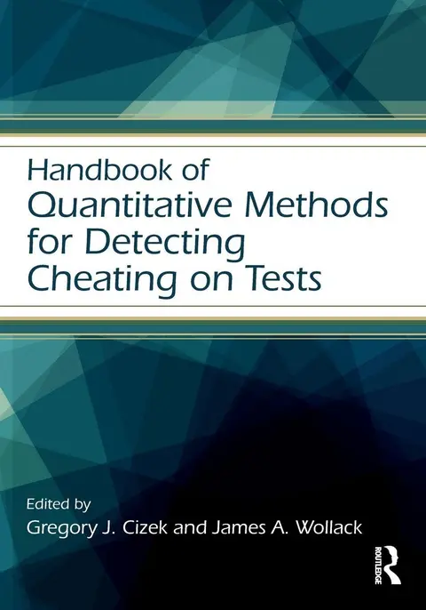 Cover of Handbook of Quantitative Methods for Detecting Cheating on Tests