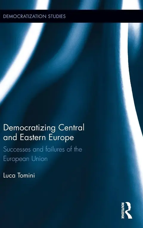 Cover of Democratizing Central and Eastern Europe