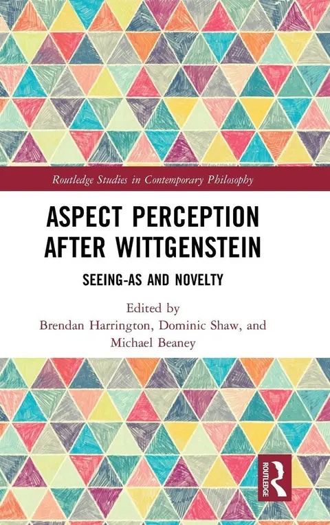 Cover of Aspect Perception After Wittgenstein