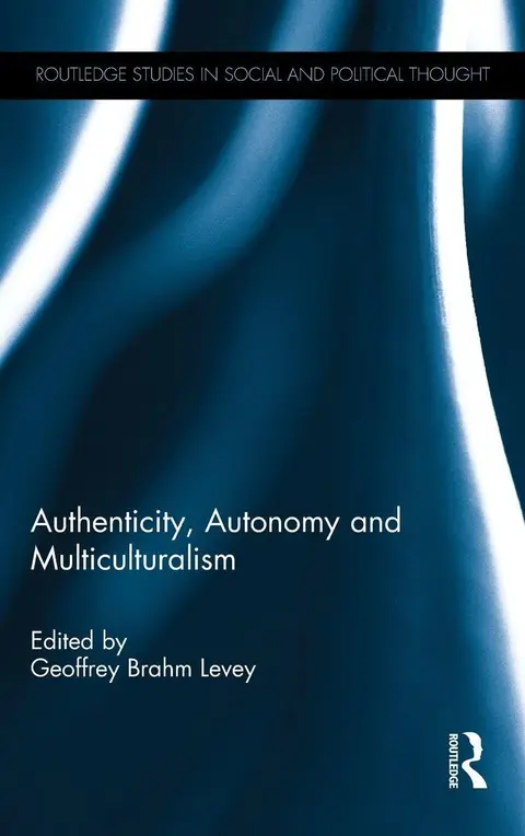 Cover of Authenticity, Autonomy and Multiculturalism